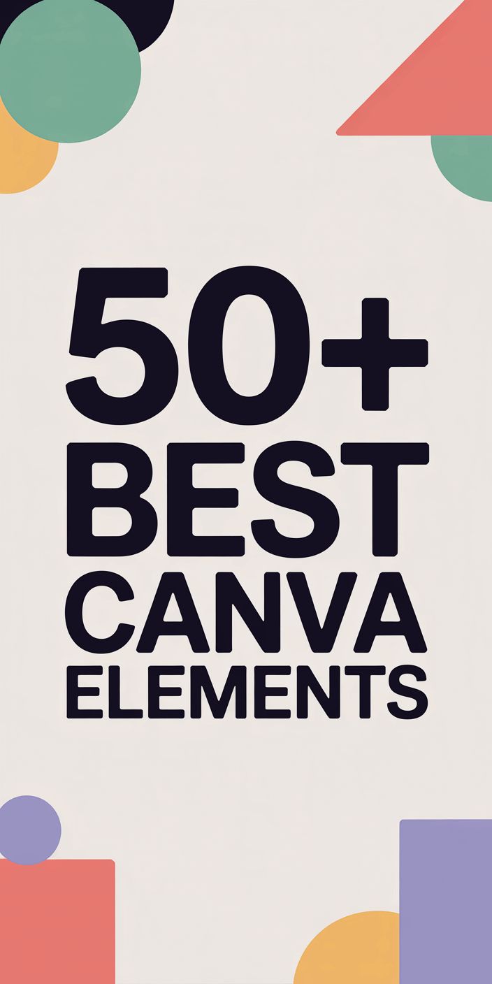 Boost Your Brand: 50+ Essential Canva Elements for Visual Success
